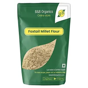 B&B Organics Foxtail Millet Flour (500 g) (Millet Flour) (Thinai Mavu | Kangni | Korra | Navane | Kang | Thina | Kaon | Kang | Kakum | Navani | Korallu)