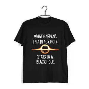 Aaramkhor What happens in a Black Hole Stays in a Black Hole Nerd Wordplay Physics  10  Cotton T-shirt for Women