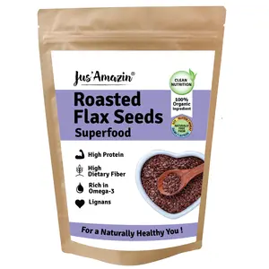 Jus' Amazin Organic Roasted Flax Seeds (500g) | High Protein | Rich in Fiber | Omega-3 & Anti-| Superfood | Clean Nutrition