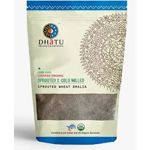 Dhatu Organics Sprouted Wheat Dhalia Pure Indian taste cuisine Indian food - Quick cook, good for health 500g