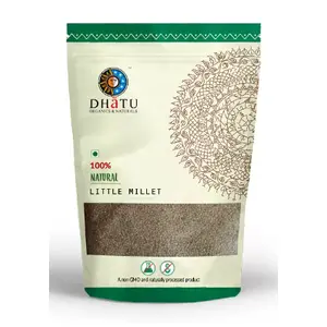 Dhatu Organics Little Millet Pure Indian taste cuisine Indian food - Quick cook, good for health500g