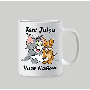 Home Choice Tere Jaisa Yaar Kaha Tom & Jerry Printed Ceramic Coffee Mug (White 330 ml)