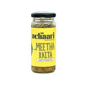 The Achaari Meetha Raita 100% No Oil & No Preservative Homemade Grated Mango Pickle 250grams