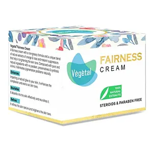 Vegetal Fairness Cream - Made of 100% Natural BioActive Extracts of Rose Orange Walnut Tea & Aloevera - No Steroids Paraben & Toxic Chemicals