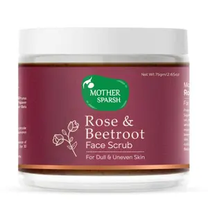 Mother Sparsh Rose & Beetroot Exfoliating Face Scrub | Enriched With Skin Soothing Oils & Shea Butter | Ideal For All Skin Types- 75gm