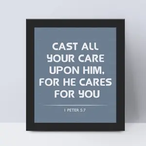 Cast all your care upon him for he cares for you.| Design2| - I Peter 5:7 - (Black 12 x 15 inches)