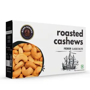 Born Reborn Premium Roasted and Classic Salted Cashews 200g | Freshly Roasted | Premium Kaju nuts | Nutritious Crunchy & Delicious