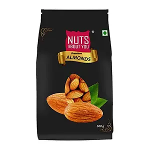 Nuts About You Premium ALMONDS 500 g | Premium | 100% Natural | Badam | NonPareil Variety |