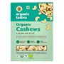 Organic Tattva Organic Cashews / Kaju Nuts (W320) 250 Gram, 4 image
