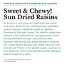 Essence Nutrition Jumbo Black Raisins (250 Grams) - Unsulphured Unsweetened Seedless Grown in India, 4 image