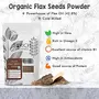 Sorich Organics Milled Flax Seeds Powder 400gm | Flax Seeds Powder for Management | Hair Growth | Face, 5 image